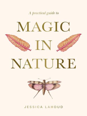 cover image of A Practical Guide to Magic in Nature